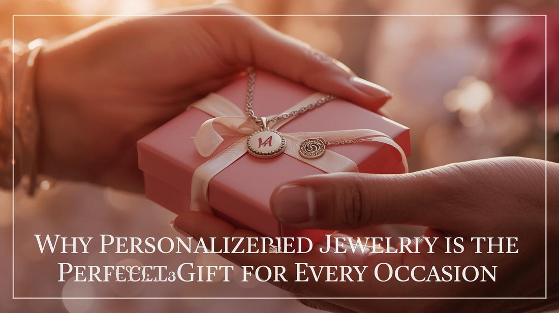 Why Personalized Jewellery is the Perfect Gift for Every Occasion